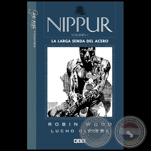 NIPPUR DE LAGASH N° 1 - LA LARGA SENDA DEL ACERO - ROBIN WOOD - Año 2012